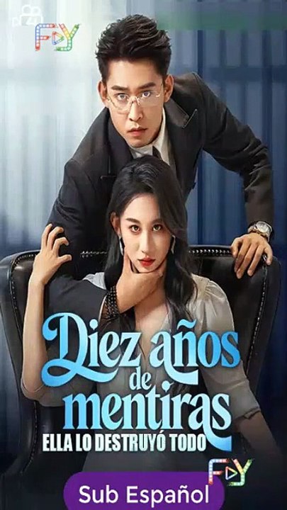Diez años de mentiras Ella lo destruyó todo serie completa [Full Movie]