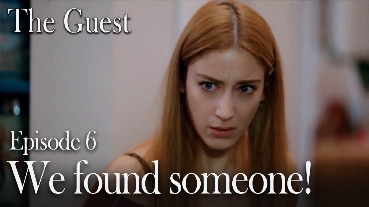 We found someone!-The Guest Episode 6