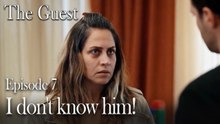 I don't know him!-The Guest Episode 7
