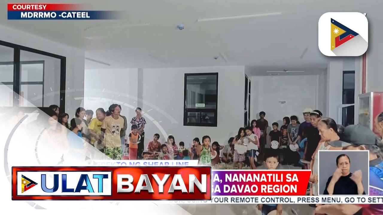 Libo-libong pamilya sa Davao region, nananatili pa rin sa mga evacuation centers dahil sa pinsalang iniwan ng shear line | ulat ni Regine Lanuza ng PTV Davao