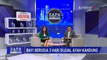 Bayi Usia 3 Hari Dijual Ayah Kandung, Pelaku Tawarkan Adopsi Bayi Seharga Rp52 Juta | SAPA MALAM