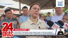 VP Sara says 2028 election bid not influenced by impeachment complaints | 24 Oras
