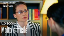 Molto difficile-Ingredienti D'amore Episodio 6
