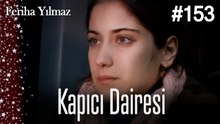 Kapıcı Dairesi #153  - The Kapıcı Kızı: Feriha