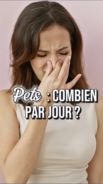 Combien de fois pétez-vous par jour ? Ce qu'en dit la Science