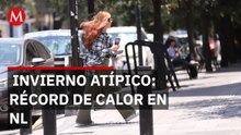 Alerta en Nuevo León: Emiten recomendaciones ante calor atípico de 40 grados