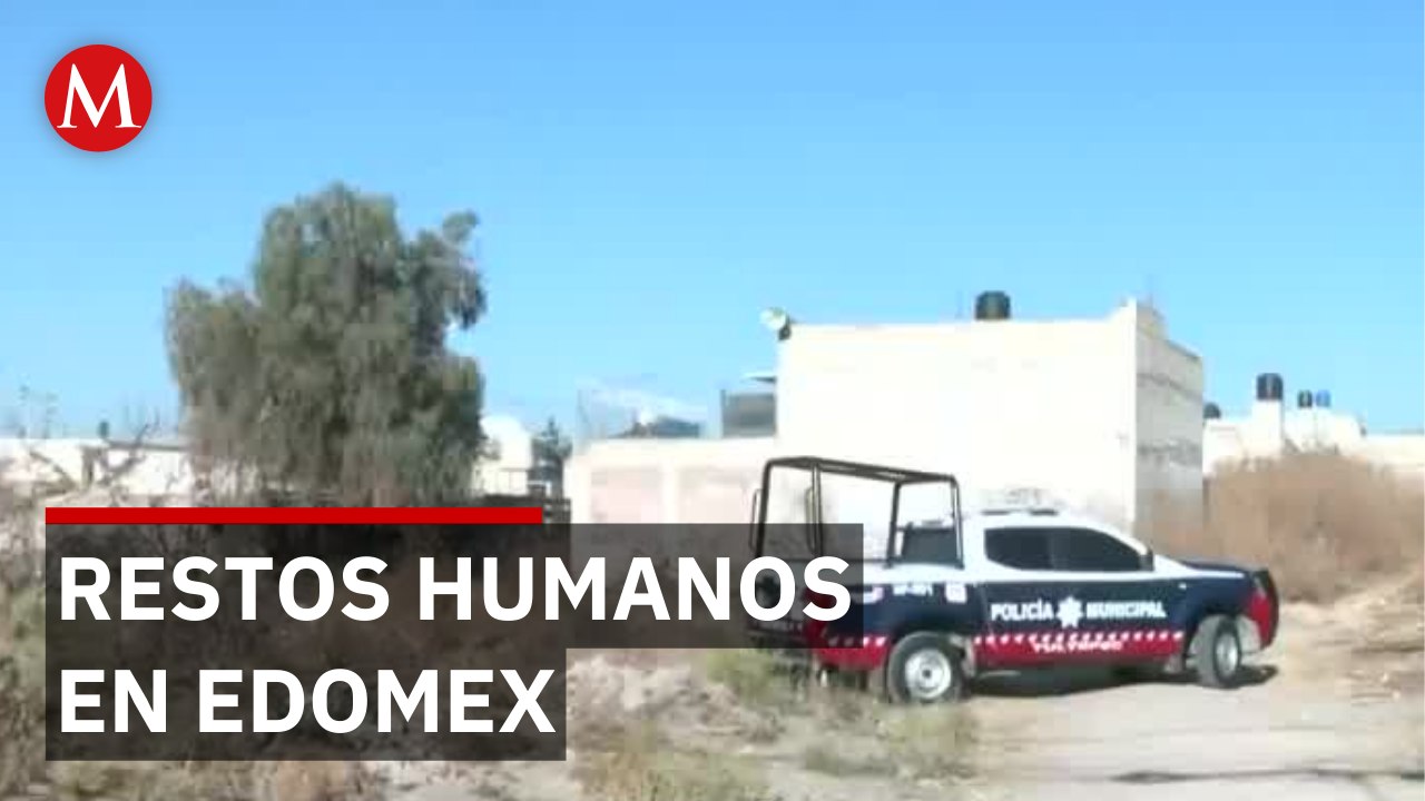Encuentran restos humanos en límites de Tultepec, Edomex