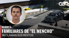 🚨¡Última Hora! Familiares de "El Mencho" reclaman sus restos