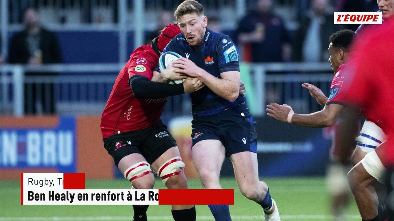 Ben Healy en renfort à La Rochelle, Antoine Hastoy sur le départ ? - Rugby - Transferts