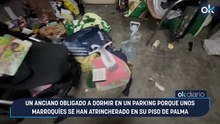 Un anciano obligado a dormir en un parking porque unos marroquíes se han atrincherado en su piso de Palma