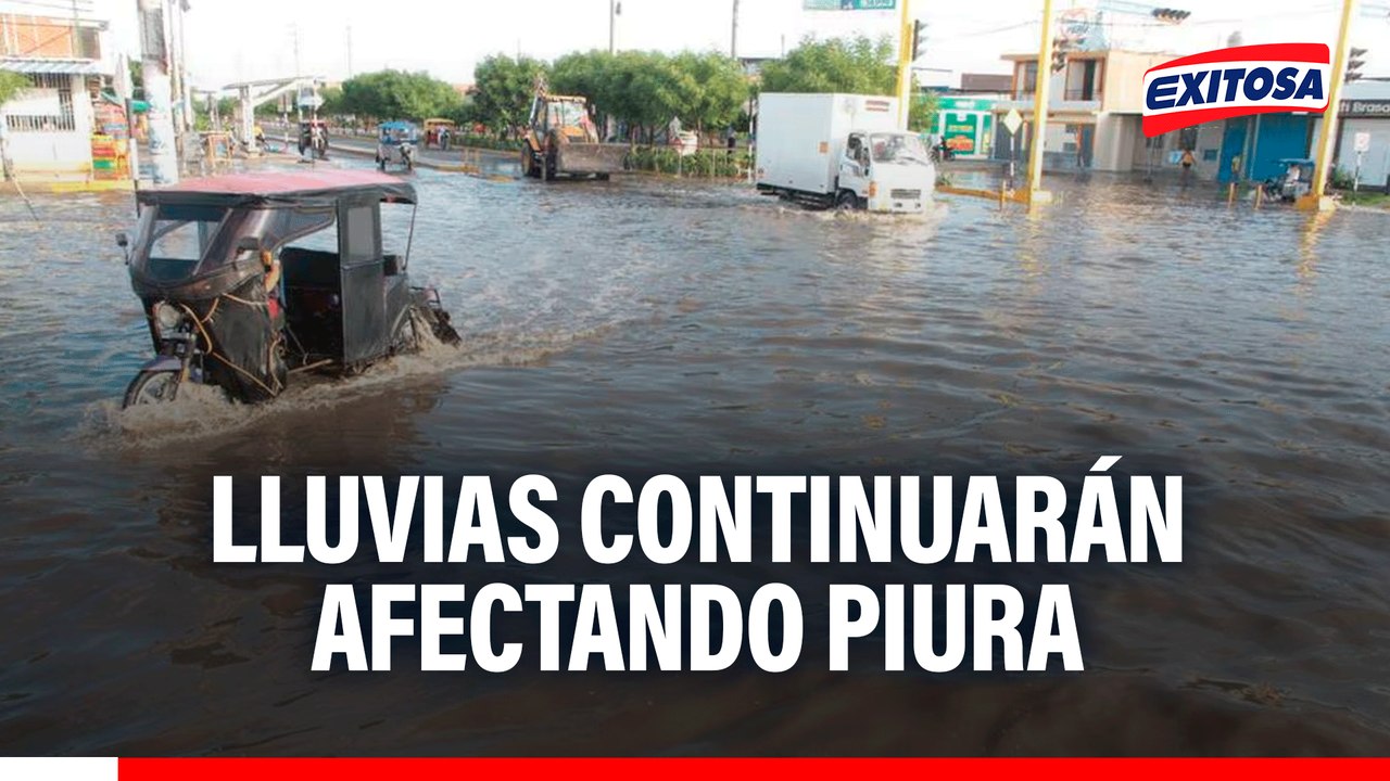 Lluvias torrenciales continuarán afectando a Piura: "Es el inicio del fenómeno del Niño Costero"