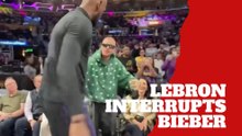LeBron James interrupted Justin Bieber’s courtside hydration break
