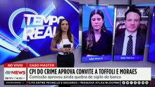 Caso Master: CPI do Crime Organizado aprova convite a Moraes e Dias Toffoli | TEMPO REAL