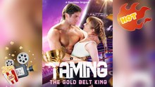 Taming the Gold Belt King - Full