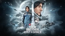 Engsub Their Brother Lost In Space – Full Hd Watch Till The End