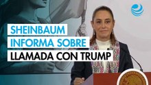 Sheinbaum confirma reunión entre autoridades mexicanas y de EU; habló con Trump el lunes