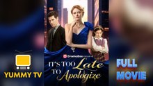 It's Too Late to Apologize [ SHORT DRAMA WITH HIGH QUALITY 2026 ] (Short Drama)