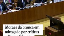 Moraes dá bronca em advogado por críticas a Dino e Gilmar
