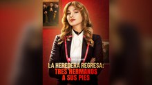 La Heredera Regresa: Tres Hermanos A Sus Pies (Español) - Full HD Movie