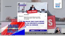 LTO – Hindi totoong may pagbabago sa mga panuntunan ukol sa driver's license ng senior citizens | Unang Balita