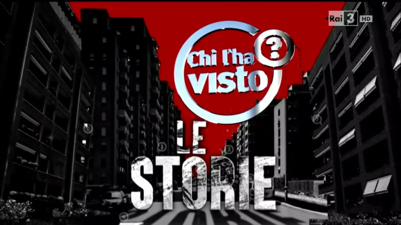 “Chi l’ha visto?” / Le Storie 2015 [02_3.4]