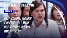 Only 'compelling new evidence' will make NUP support VP Duterte impeachment