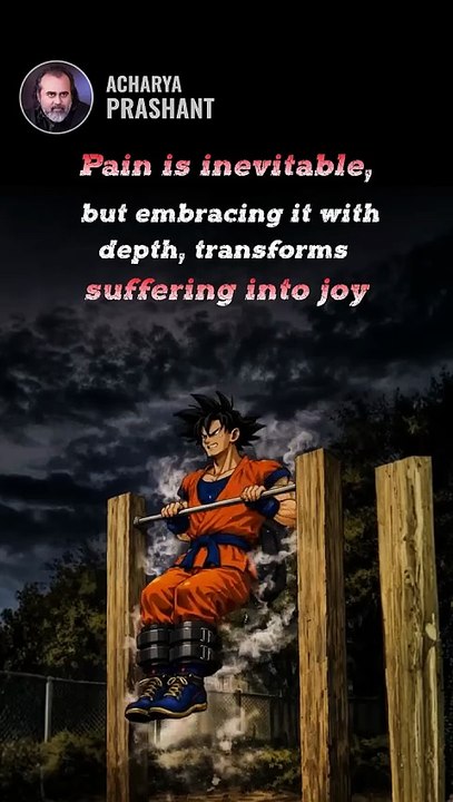 Real Suffering is Joy __ Acharya Prashant
