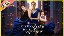 It's Too Late to Apologize FULL EPISODES_ DS
