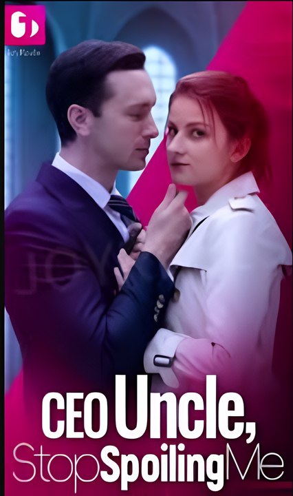 Ceo Uncle Stop Spoiling Me - Drama