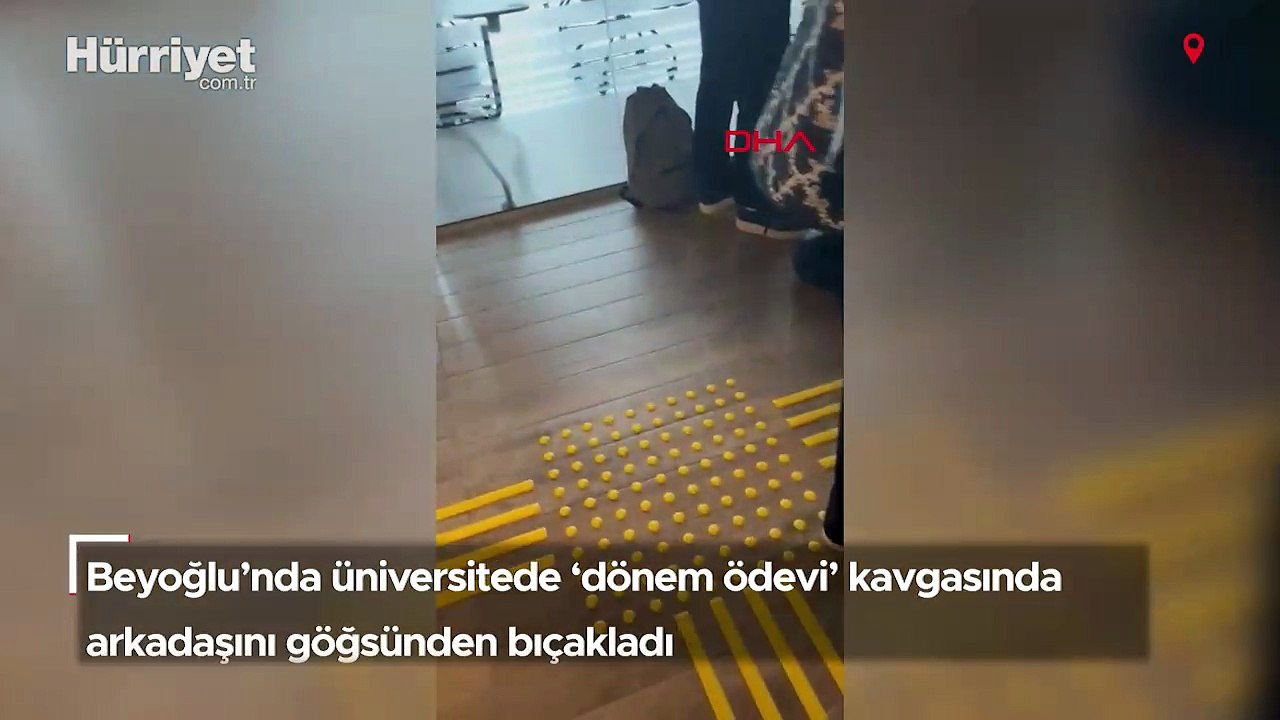 Beyoğlu’nda üniversitede 'dönem ödevi' kavgasında arkadaşını göğsünden bıçakladı