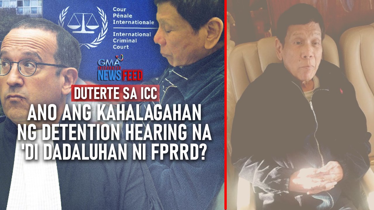 Duterte in ICC - Ano ang kahalagahan ng detenti...