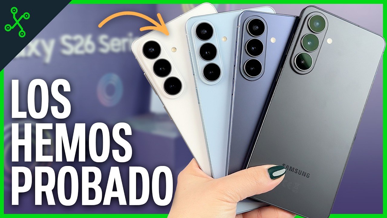 PRIMERAS IMPRESIONES SAMSUNG GALAXY S26, S26+ y S26 Ultra Los HE PROBADO - Xataka (1080p, h264)