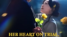 Her Heart On Trial His Love In Waiting - Drama