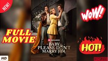 ♥️🍏💥 Baby, Please Don't Marry Him #reelshort - Full Movie