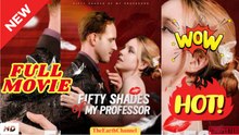 ♥️🍏💥 Fifty Shades of My Professor - FULL