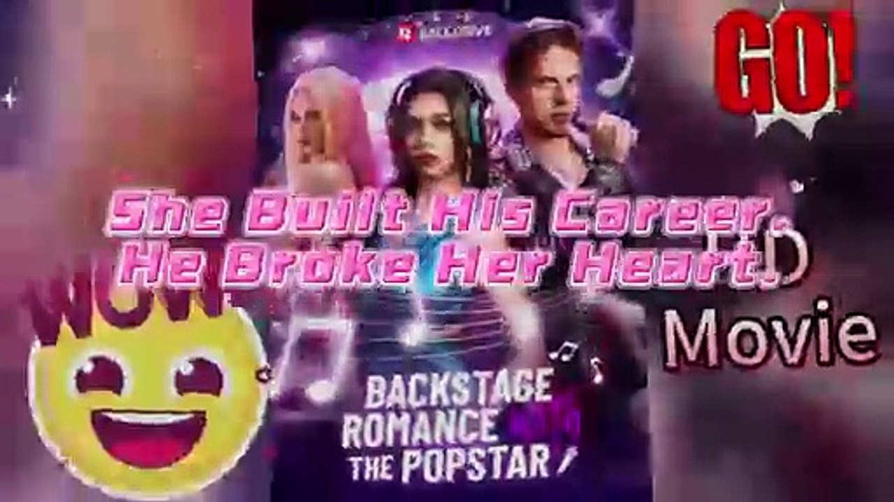 🎸✨ Backstage Romance with the Popstar 🎤Backstage Lies & Popstar Goodbyes  [Engsub + Free Episodes]