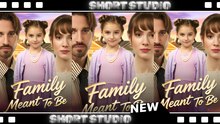 [TOP MOVIE] Family Meant To Be #kalostv #Shortstudio