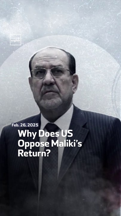 Why Does US Oppose Maliki’s Return?