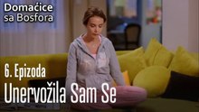 Unervožila sam se - Domaćice sa Bosfora 6 Epizoda