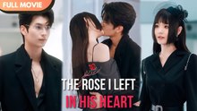 The rose i left in his heart - FULL MOVIES ENGLISH SUB