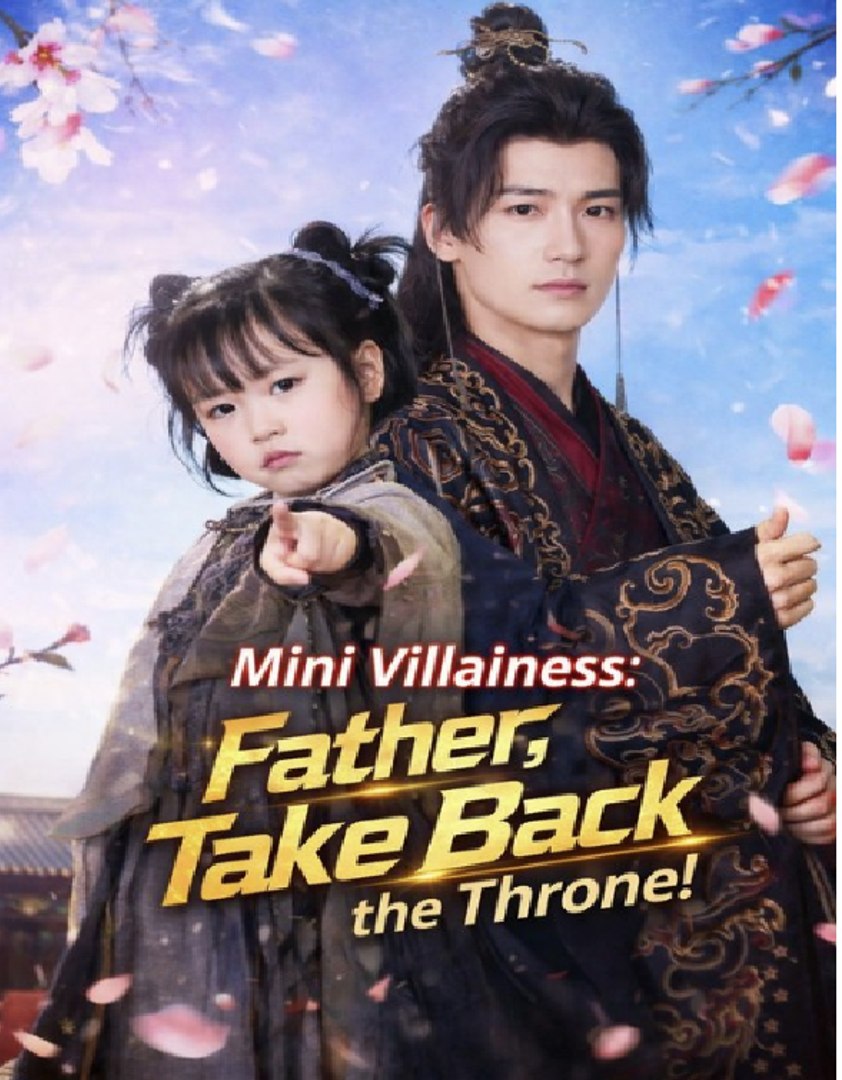 ⁣Mini Villainess Father Take Back the Throne - FULL MOVIES ENGLISH SUB