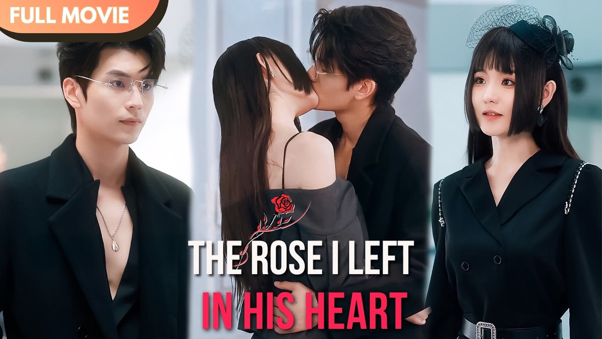 ⁣The rose i left in his heart - FULL MOVIES ENGLISH SUB