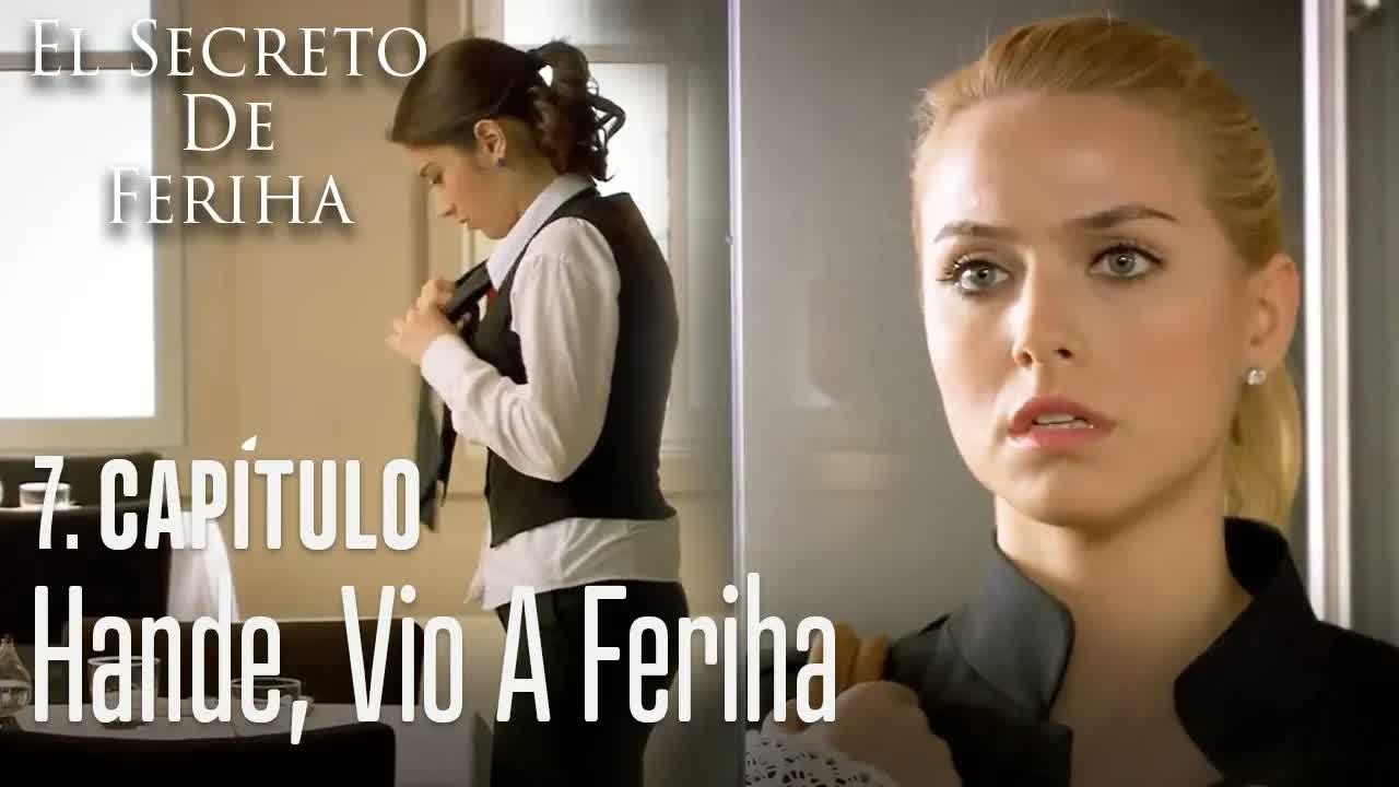 Hande, vio a Feriha - El Secreto De Feriha Capítulo 7