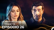 La Rosa Della Vendetta Episodio 26 (Doppiato in Italiano)