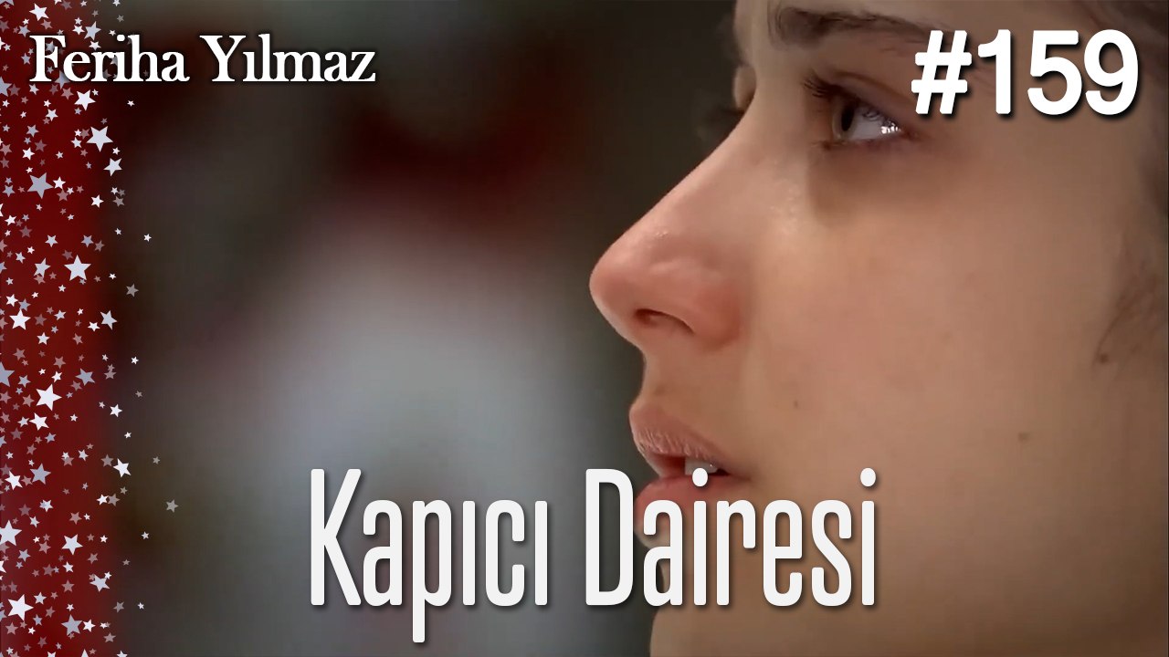 Kapıcı Dairesi #159  - The Kapıcı Kızı: Feriha
