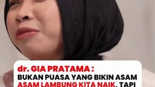 Dokter Gia Pratama: Puasa gak bikin asam lambung naik