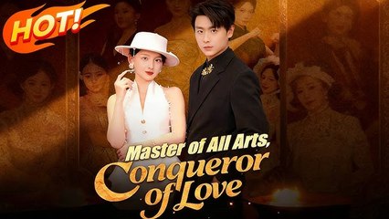 Master Of All Arts, Conqueror Of Love - Full Sub English