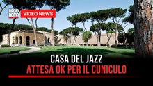 Casa del Jazz, attesa ok per il cunicolo