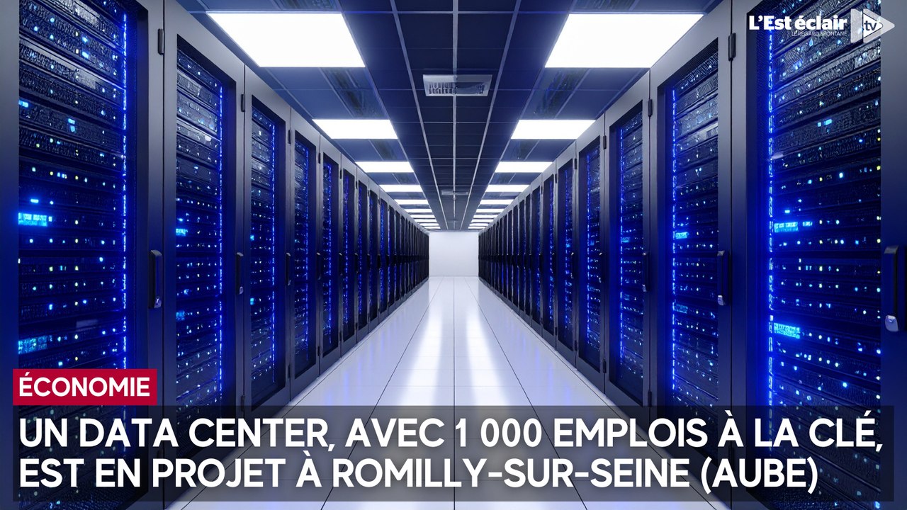 Un data center, avec 1 000 emplois à la clé, est en projet à Romilly-sur-Seine (Aube)