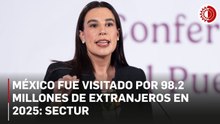 México fue visitado por 98.2 millones de extranjeros en 2025: Sectur